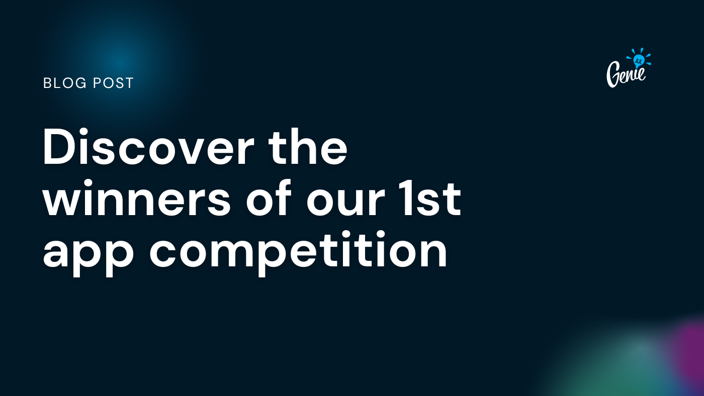 Announcing the winners of the Genie app competition!